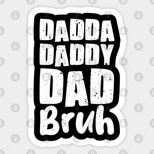 Dadda Daddy Dad Bruh Sticker by busines_night